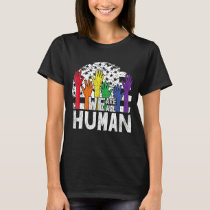 We Are All Human Lgbtq Pride Month T-Shirt