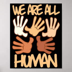 We Are All Human Melanin Black History Pride Afric Poster