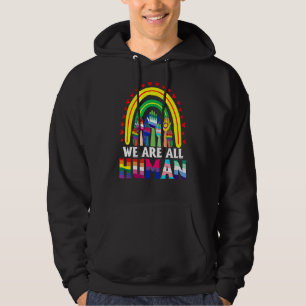 We Are All Human Pride Ally Rainbow Lgbt Flag Gay Hoodie