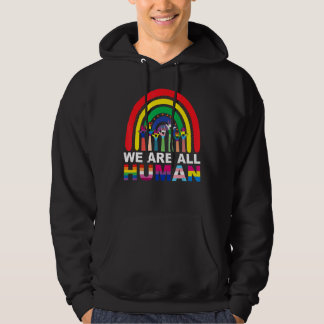 We Are All Human Pride Ally Rainbow Lgbt Flag Gay  Hoodie