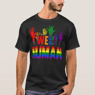 We Are All Human Pride Ally Rainbow Lgbt Flag Gay T-Shirt