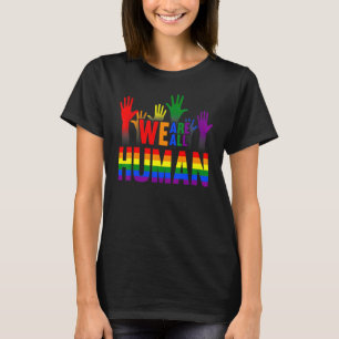 We Are All Human Pride Ally Rainbow Lgbt Flag Gay  T-Shirt