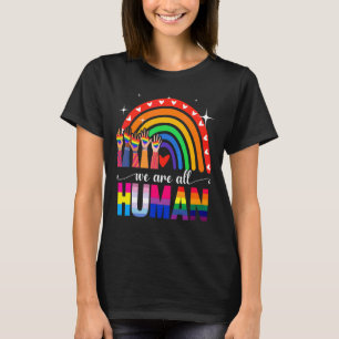 We Are All Human Pride Ally Rainbow Lgbt Flag Gay T-Shirt