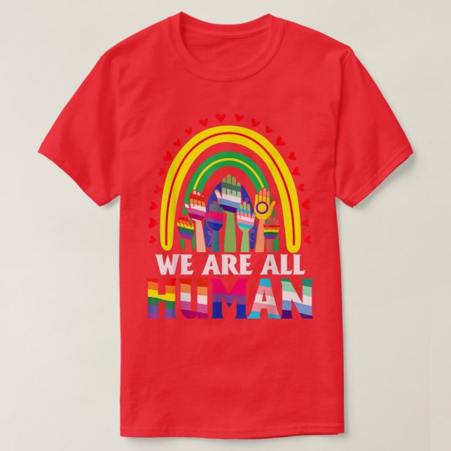 We Are All Human Pride Ally Rainbow LGBT Flag Gay  T-Shirt (Design Front)
