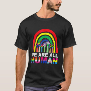 We Are All Human Pride Ally Rainbow Lgbt Flag Gay  T-Shirt
