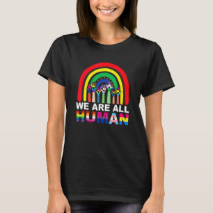 We Are All Human Pride Ally Rainbow Lgbt Flag Gay T-Shirt