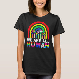 We Are All Human Pride Ally Rainbow Lgbt Flag Gay T-Shirt