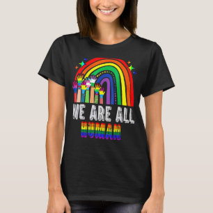 We Are All Human Pride Ally Rainbow Lgbt Flag Prid T-Shirt