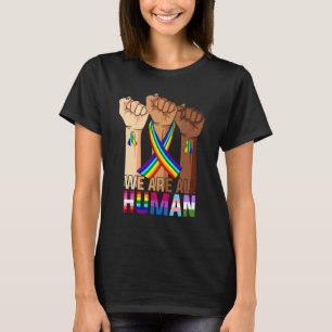 We Are All Human Pride Ally Rainbow Ribbon Lgbt Fl T-Shirt