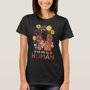 We Are All Human Pride Sunflower Peace African Rai T-Shirt