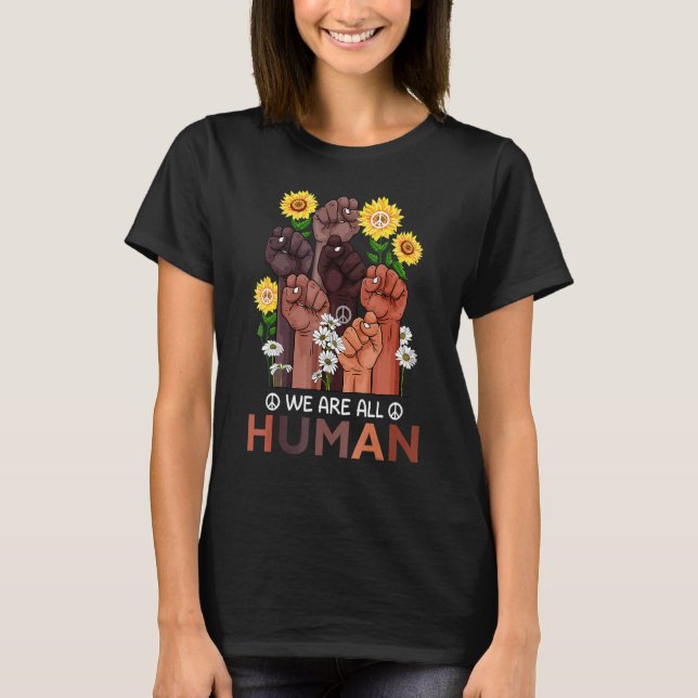 We Are All Human Pride Sunflower Peace African Rai T-Shirt (Front)