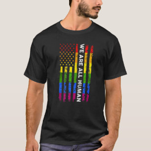 We Are All Human Proud Lgbt Rainbow Usa Flag Inspi T-Shirt