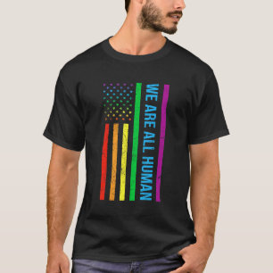 We Are All Human Proud Lgbt Rainbow Usa Flag Inspi T-Shirt