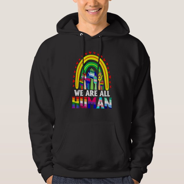 We Are All Human Rainbow Hand LGBT LGBTQ Hoodie (Front)