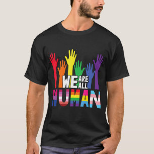 We Are All Human Rainbow Heart Flag Lgbt For Pride T-Shirt