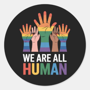 We Are All Human Rainbow LGBTQ Pride Raising Hands Classic Round Sticker