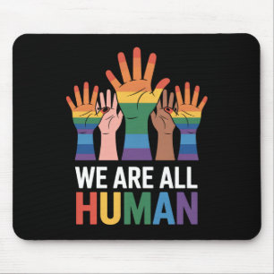 We Are All Human Rainbow LGBTQ Pride Raising Hands Mouse Mat