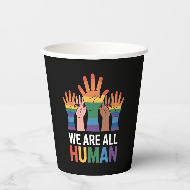 We Are All Human Rainbow LGBTQ Pride Raising Hands Paper Cups (Front)