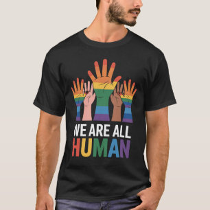We Are All Human Rainbow LGBTQ Pride Raising Hands T-Shirt