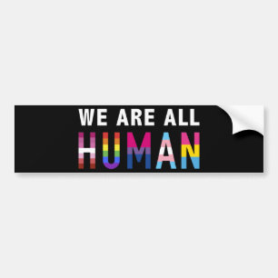 We are all human with LGBTQ+ flags for pride month Bumper Sticker