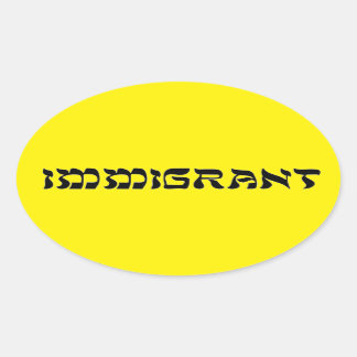 (We Are All) Immigrants - Resist ICE Oval Sticker