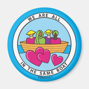 We Are All In The Same Boat 1_Round Magnet 2.25"