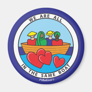 We Are All In The Same Boat 2_Round Magnet 2.25"