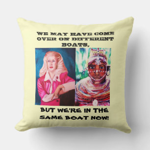 WE ARE ALL IN THE SAME BOAT  CUSHION
