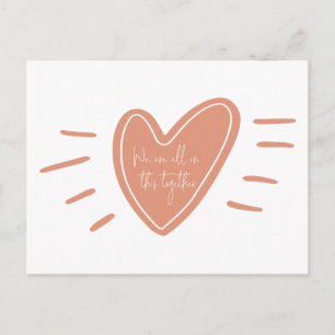 We Are All In This Together Act Of Kindness Heart Postcard