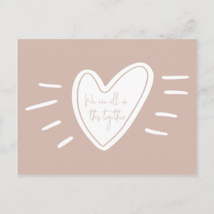 We Are All In This Together Act Of Kindness Pink Postcard