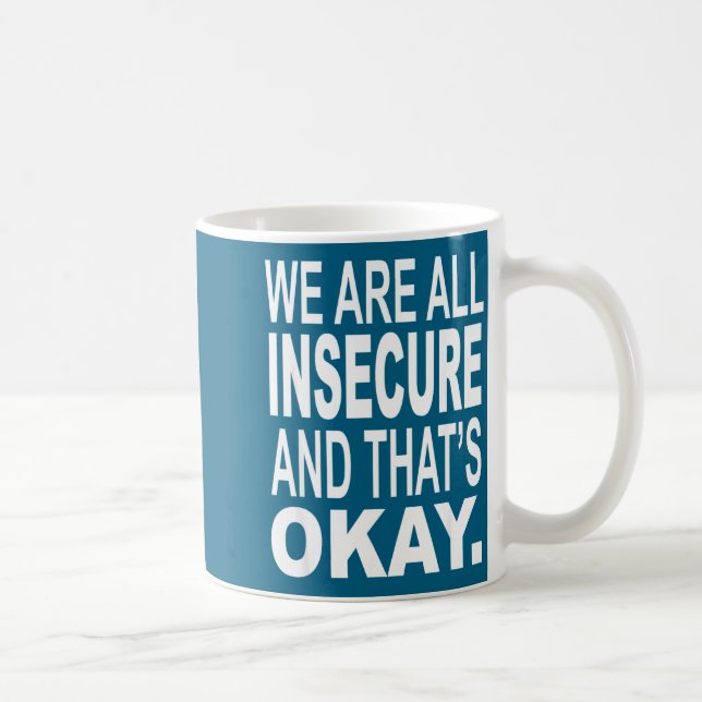 We Are All Inse And That's Okay Funny Quotes  Coffee Mug (Right)