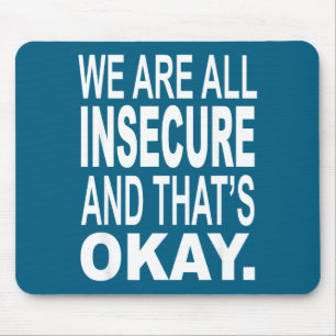 We Are All Inse And That's Okay Funny Quotes  Mouse Mat