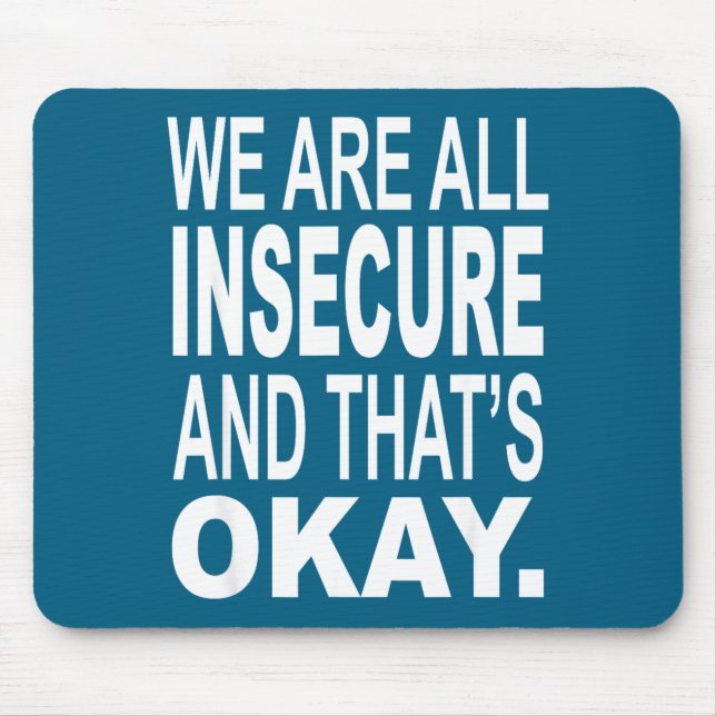 We Are All Inse And That's Okay Funny Quotes  Mouse Mat (Front)