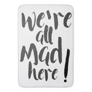 We are all mad here - black bath mat