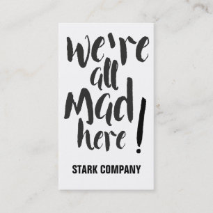 We are all mad here - black business card