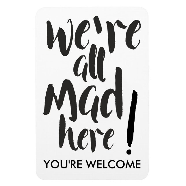We are all mad here - black magnet (Vertical)