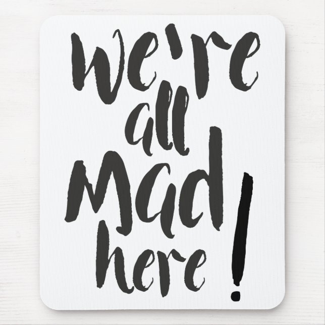 We are all mad here - black mouse mat (Front)