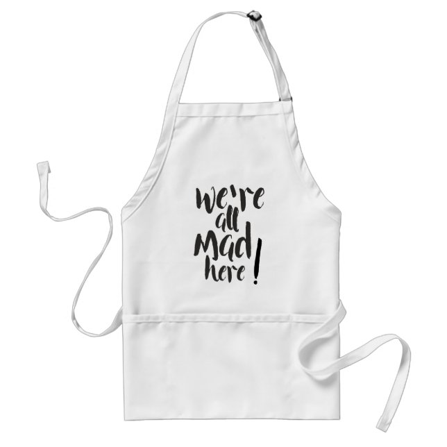 We are all mad here - black standard apron (Front)