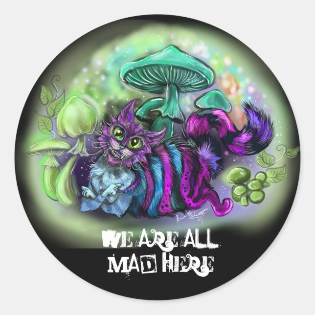 We Are all Mad here Smiling Cat Classic Round Sticker (Front)