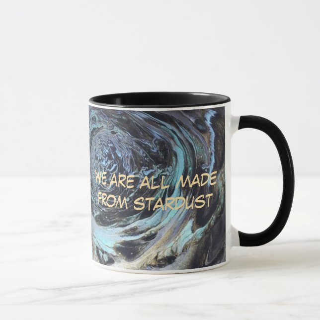 We Are All Made From Stardust Celestial Quote Mug (Right)