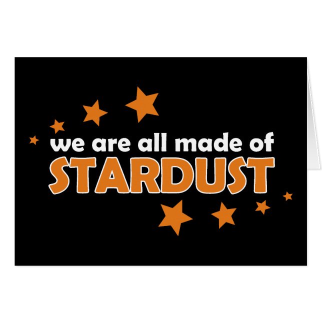 We Are All Made Of Stardust (Front Horizontal)