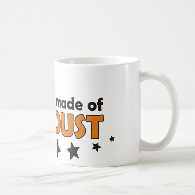 We Are All Made Of Stardust Coffee Mug (Right)