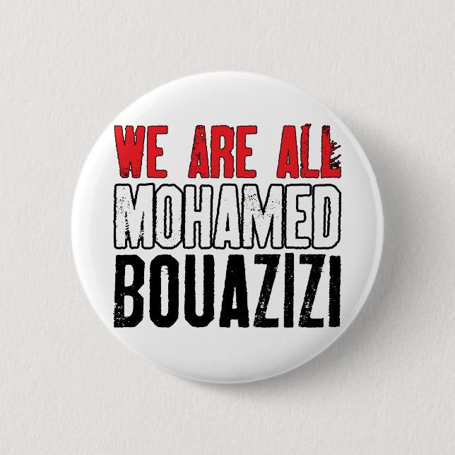 We Are All Mohamed Bouazizi 6 Cm Round Badge (Front)