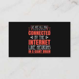 We Are All Now Connected By The Internet Business Card