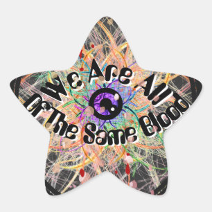 We Are All of the Same Blood Unity  Star Sticker