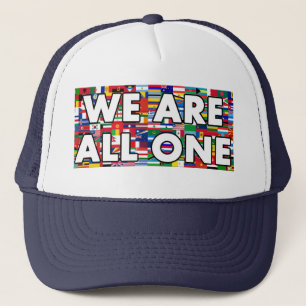 We Are All One 016 Trucker Hat