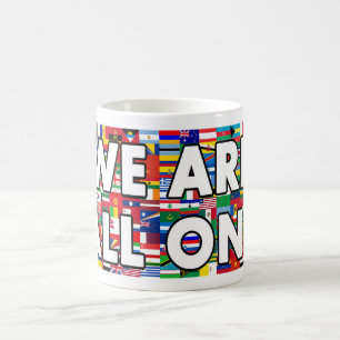 We Are All One Coffee Mug