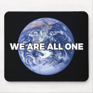 We Are All One Mouse Mat
