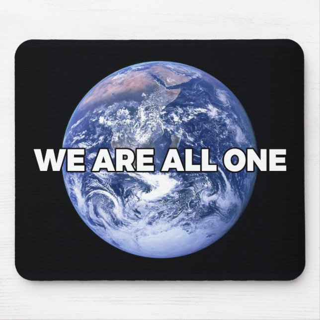 We Are All One Mouse Mat (Front)