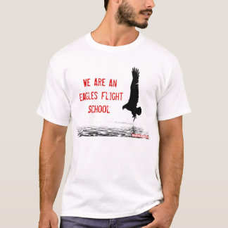 We Are an Eagles Flight School T-Shirt